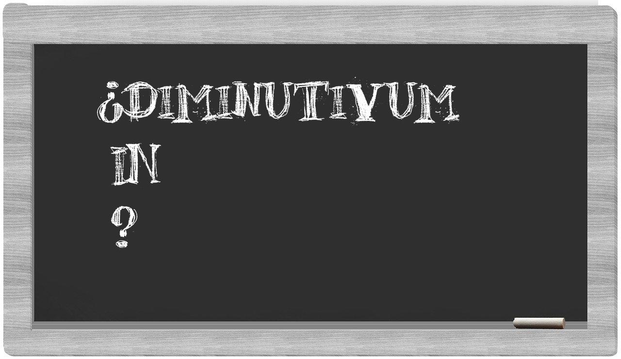 ¿Diminutivum en sílabas?