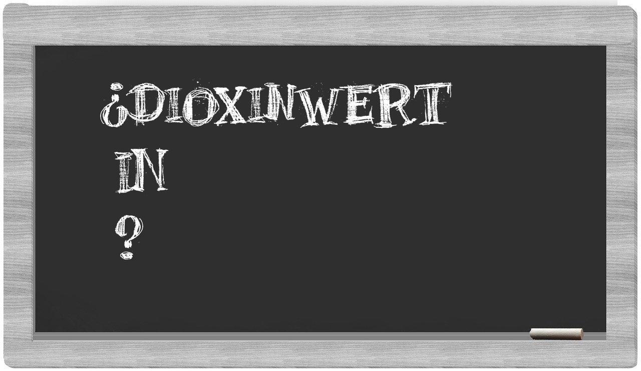 ¿Dioxinwert en sílabas?