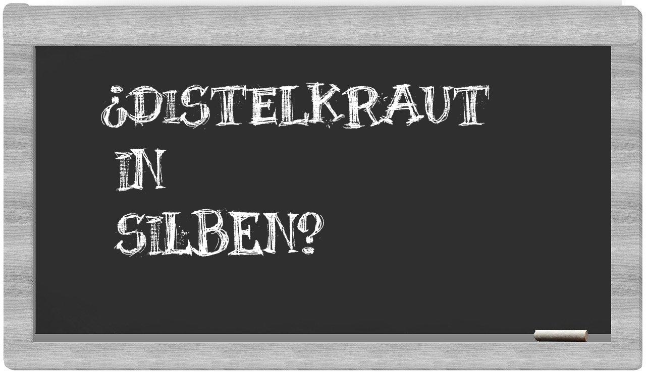 Distelkraut in syllables