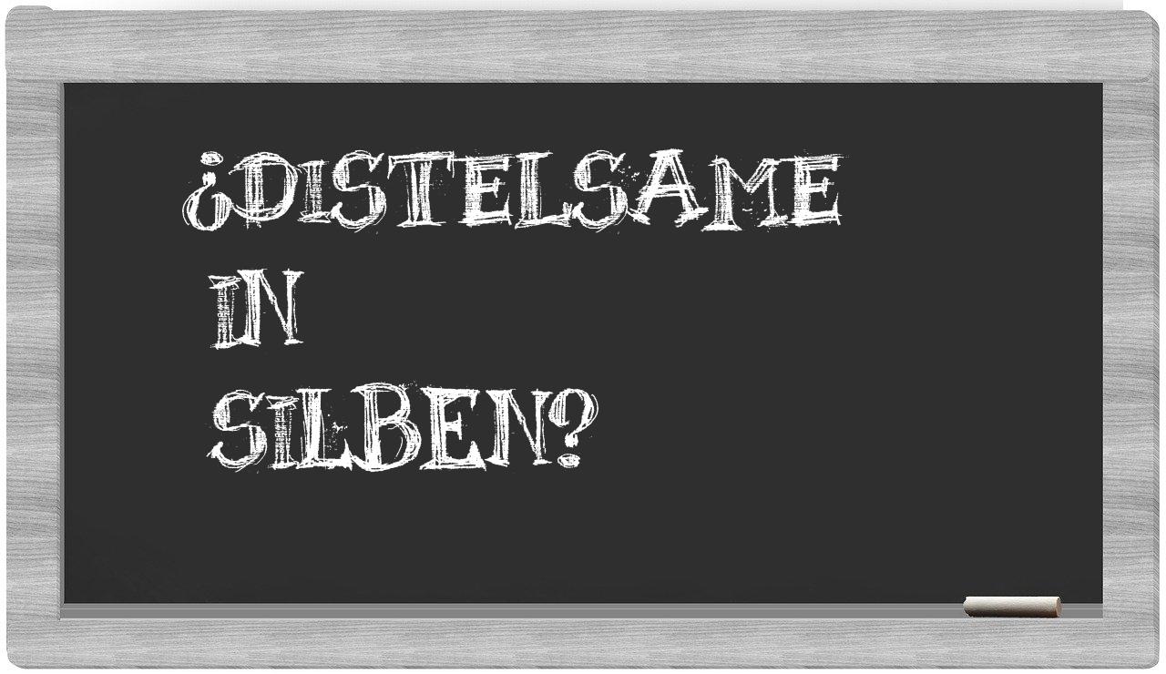 Distelsame in syllables
