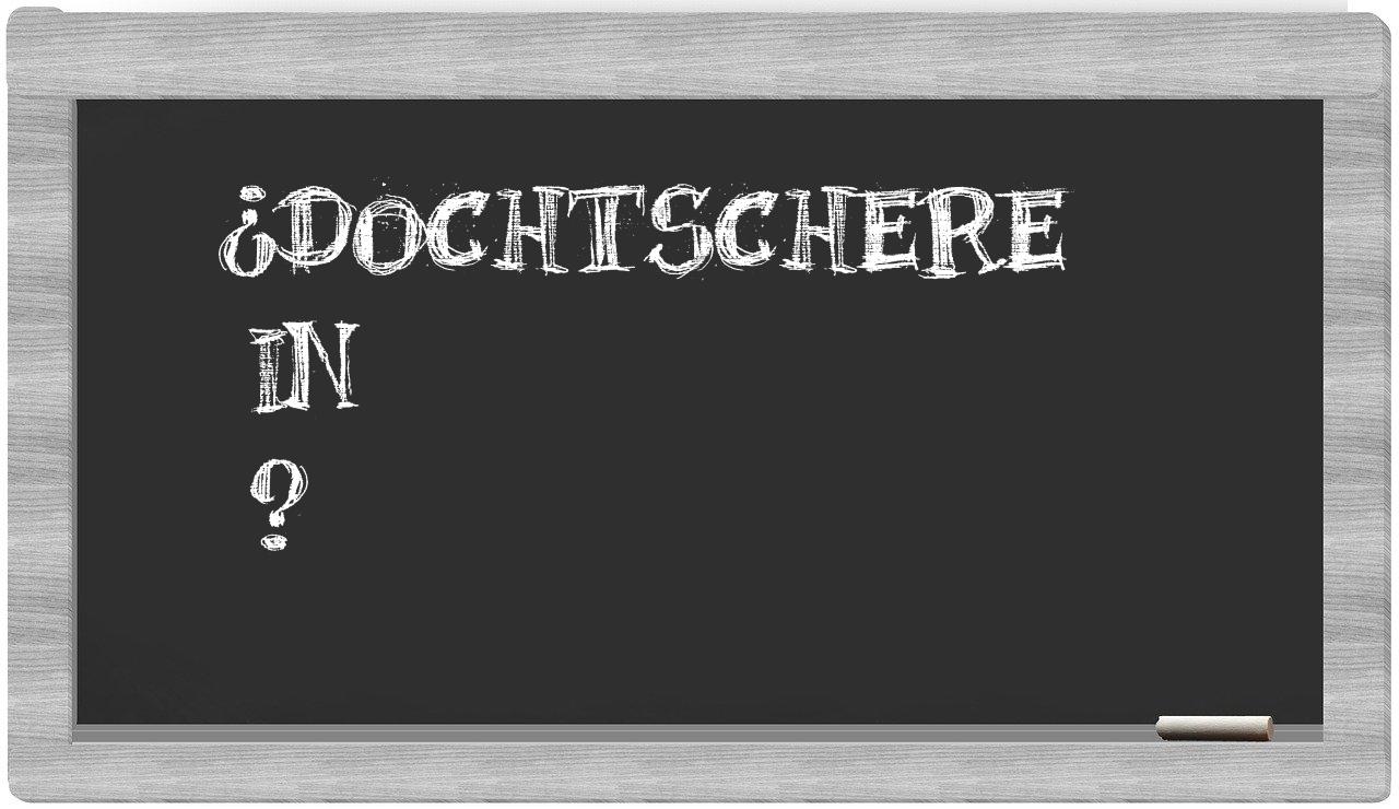 ¿Dochtschere en sílabas?