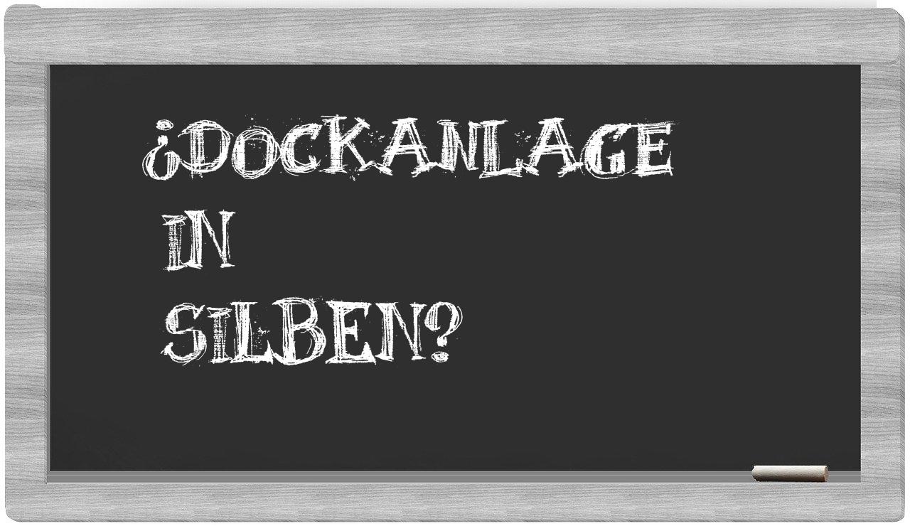 Dockanlage in syllables