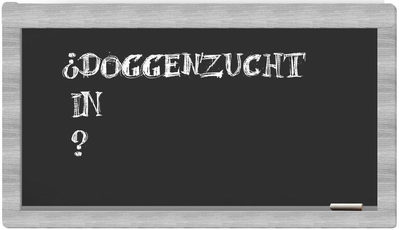 ¿Doggenzucht en sílabas?