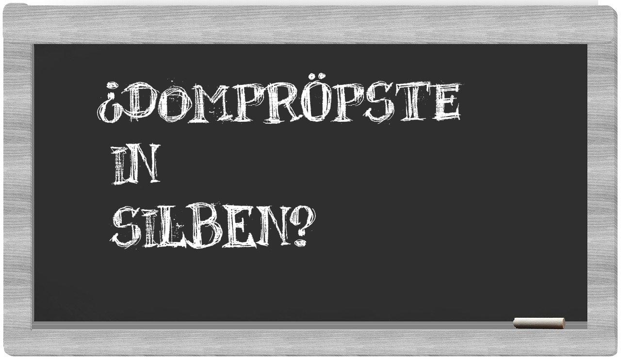 Dompröpste in syllables
