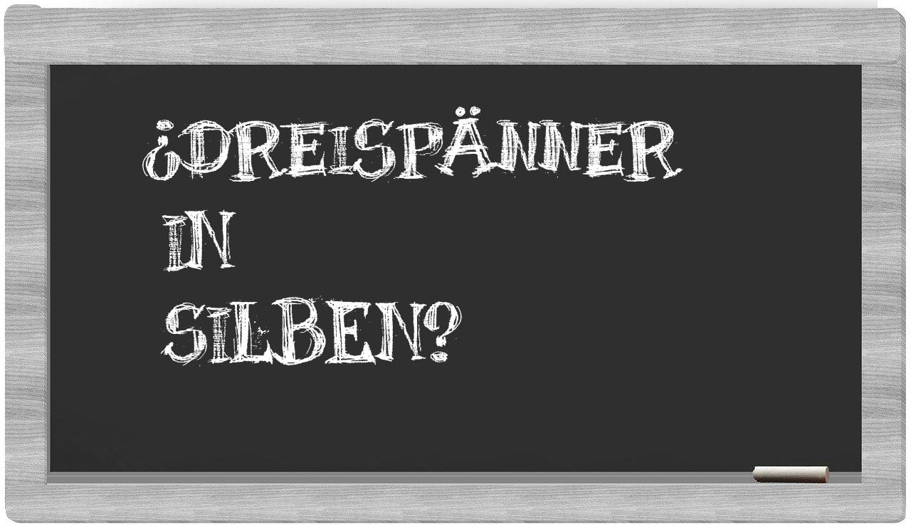 Dreispänner in syllables