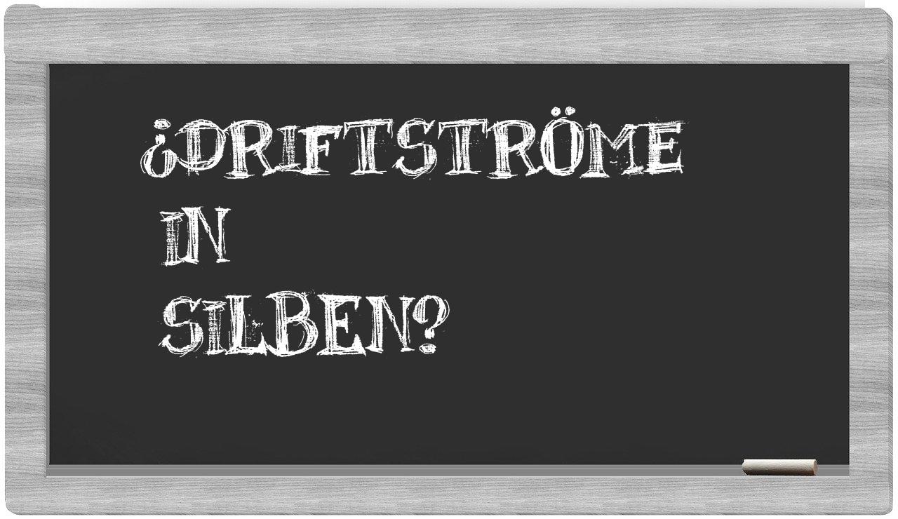 Driftströme in syllables
