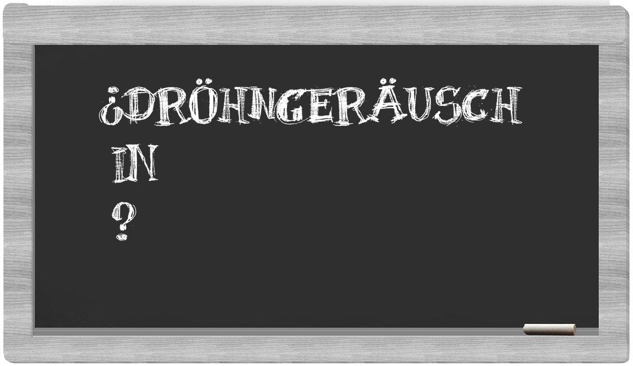 ¿Dröhngeräusch en sílabas?
