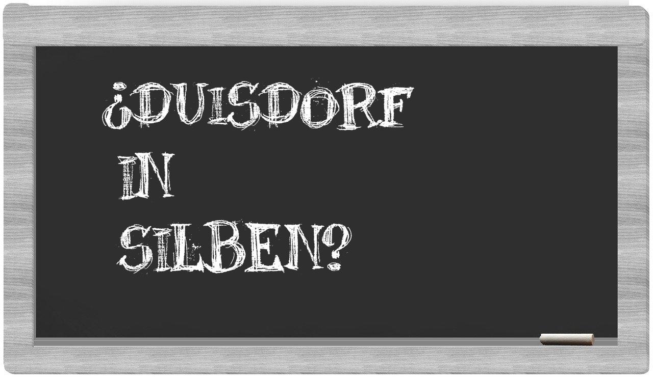Duisdorf in syllables