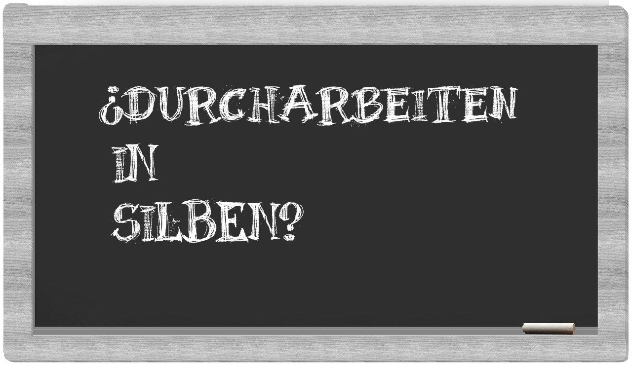 Durcharbeiten in syllables