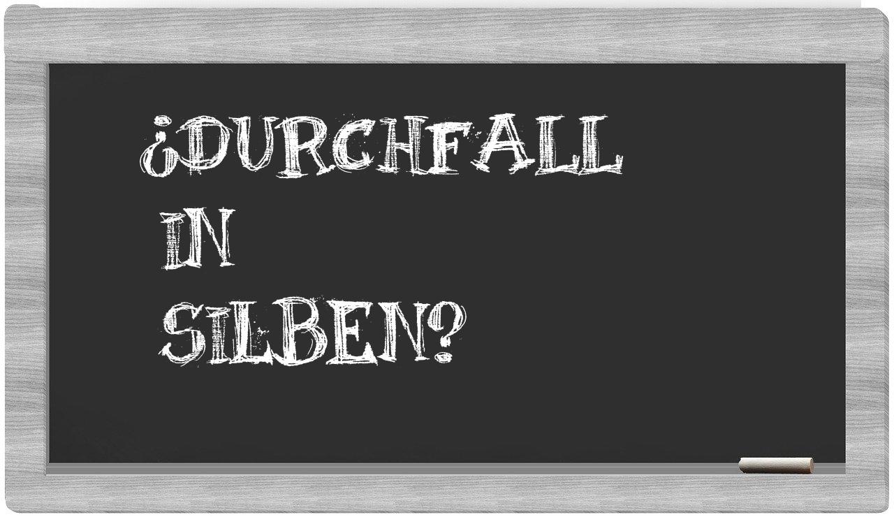 Durchfall in syllables