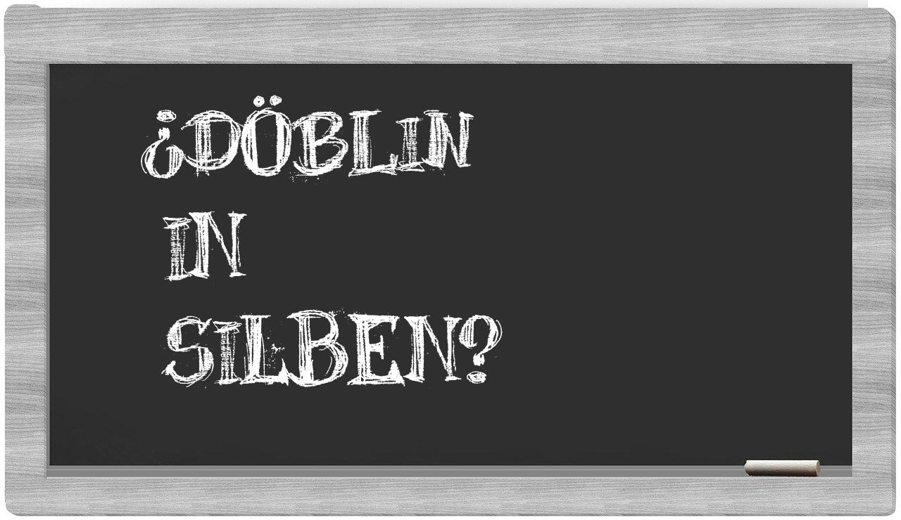 Döblin in syllables