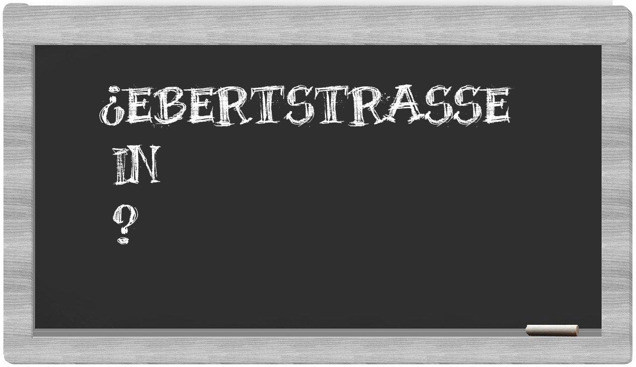 ¿Ebertstraße en sílabas?