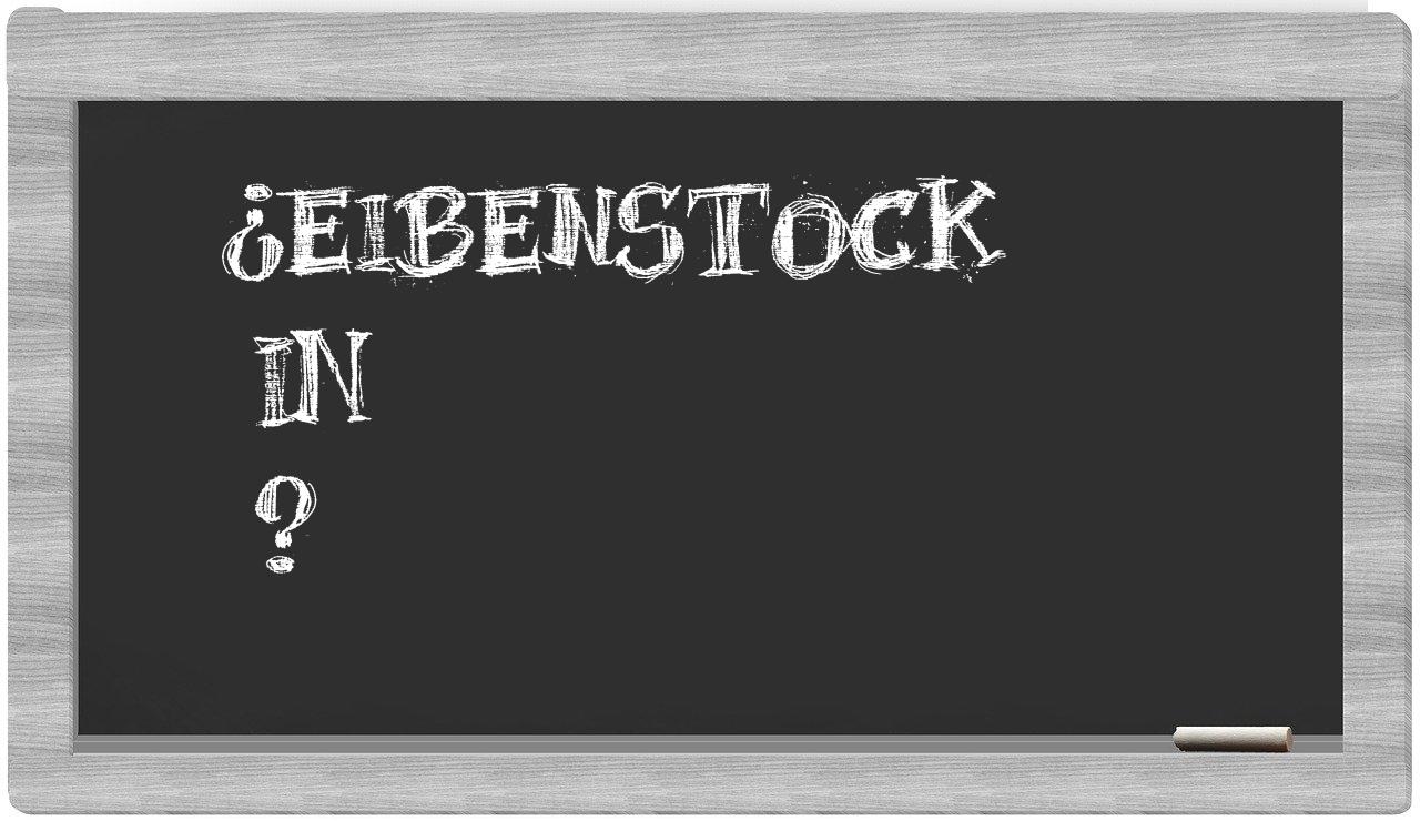 ¿Eibenstock en sílabas?