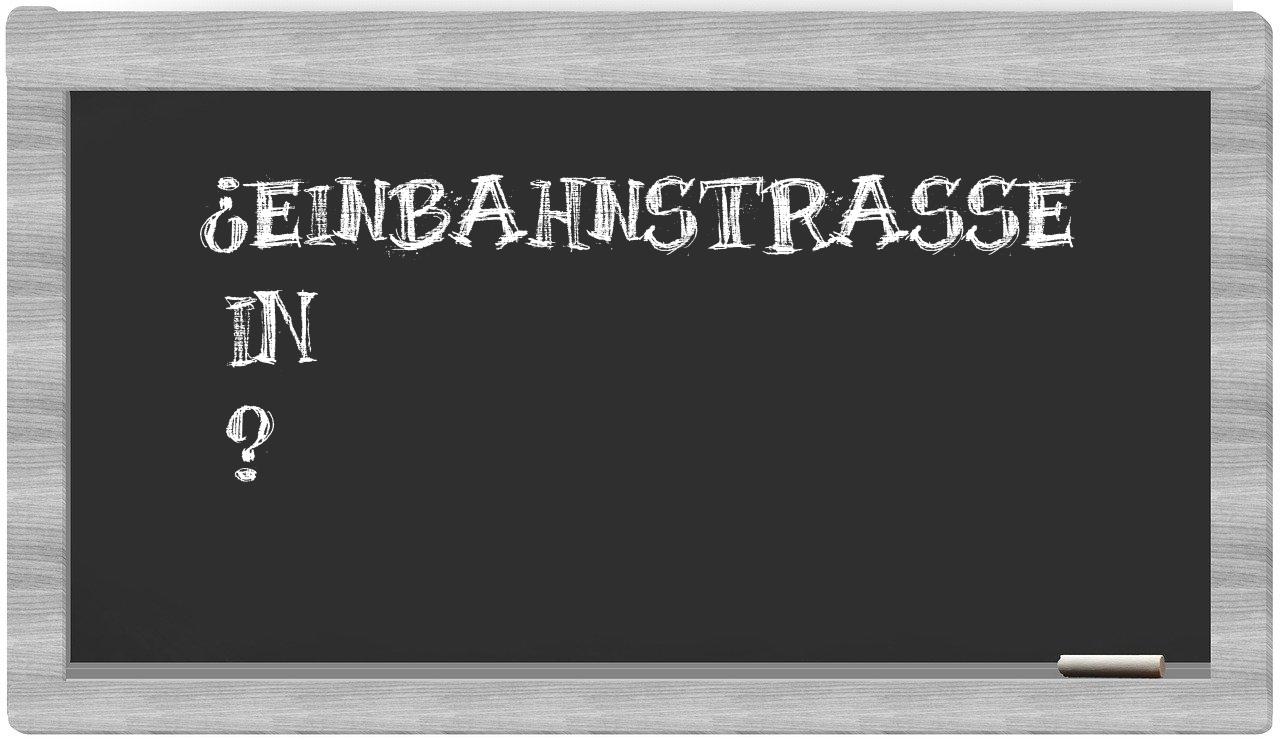 ¿Einbahnstraße en sílabas?