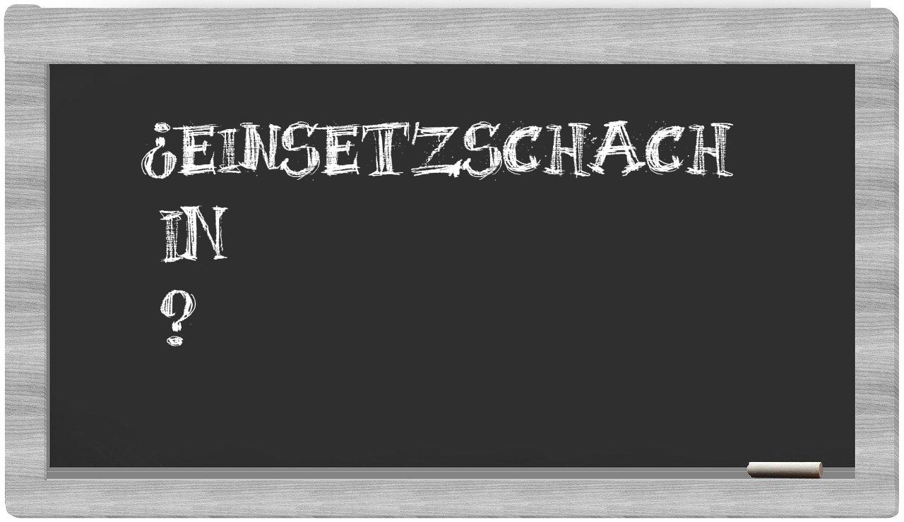 ¿Einsetzschach en sílabas?