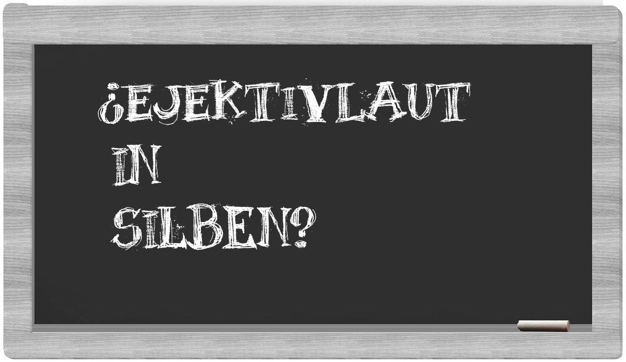 Ejektivlaut in syllables