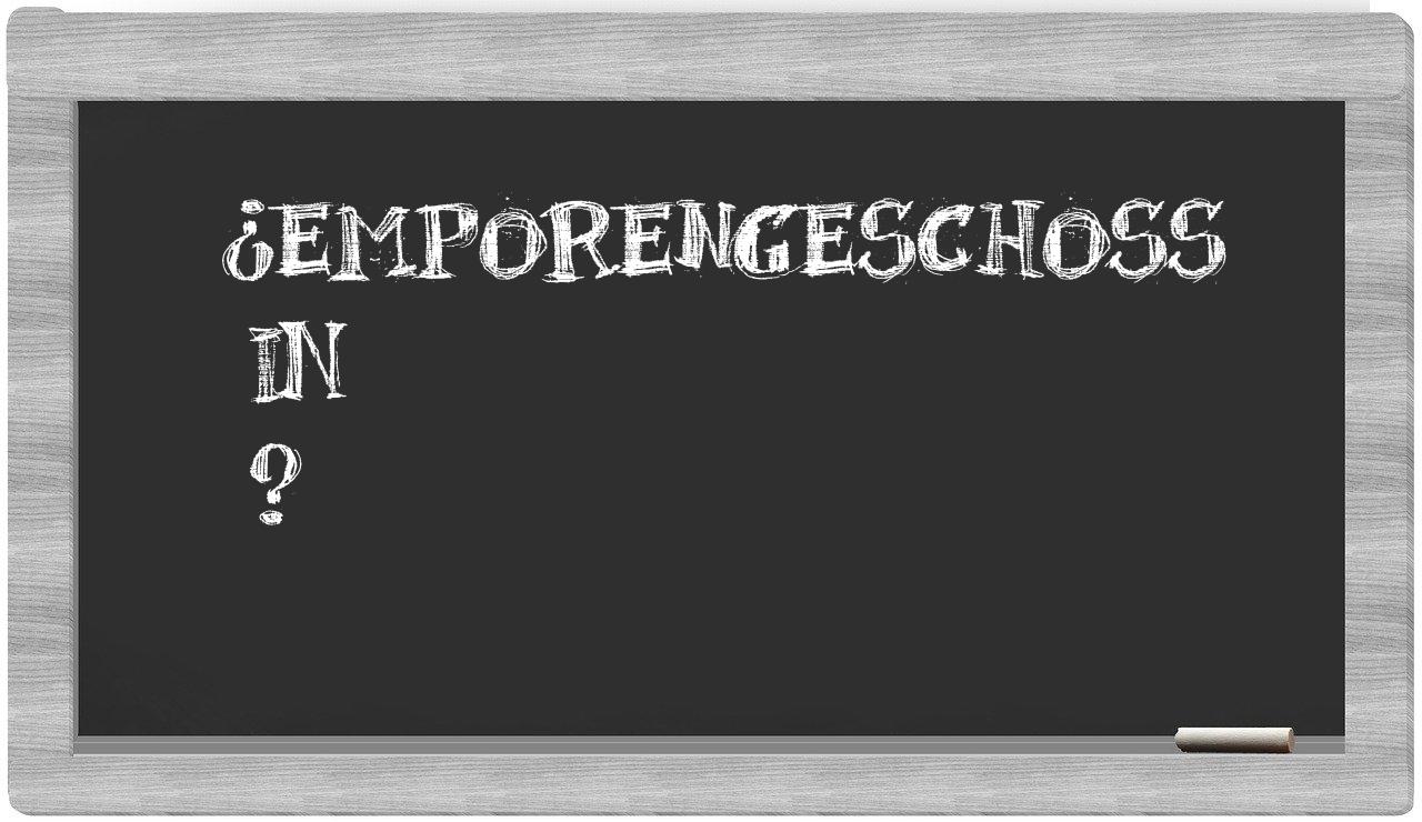 ¿Emporengeschoss en sílabas?