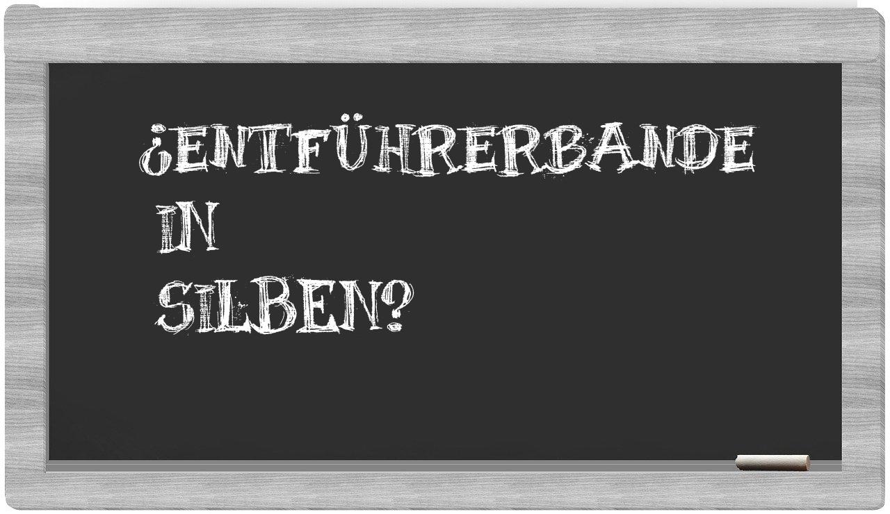 Entführerbande in syllables