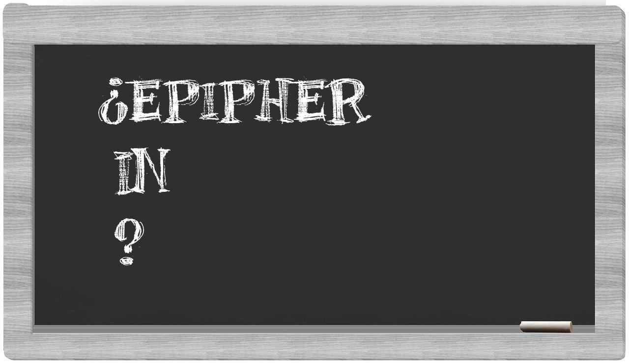 ¿Epipher en sílabas?