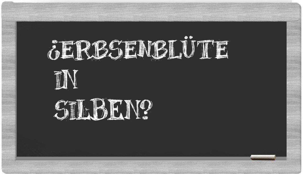 Erbsenblüte in syllables