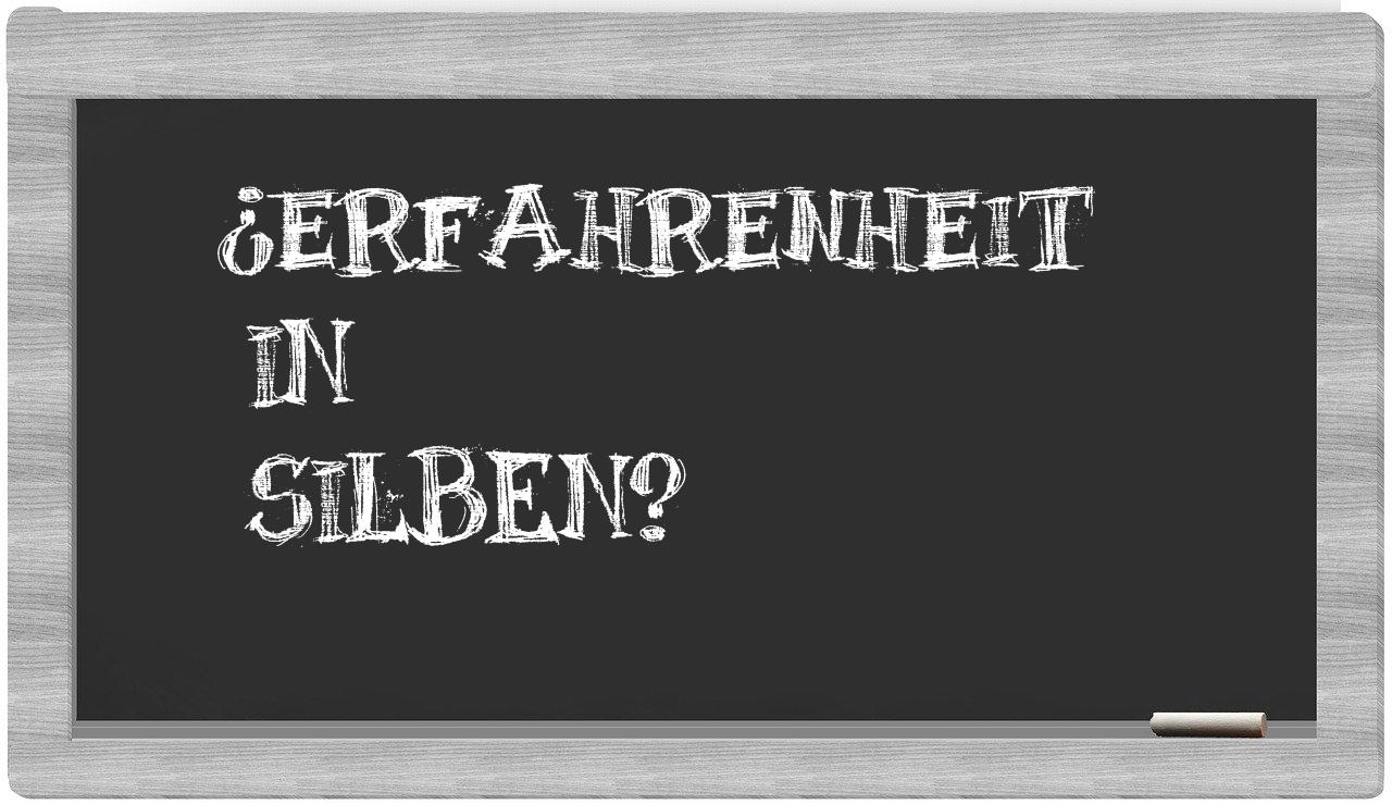 Erfahrenheit in syllables