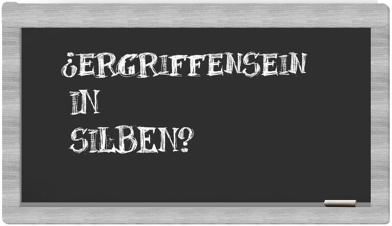 Ergriffensein in syllables