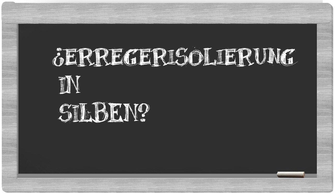Erregerisolierung in syllables