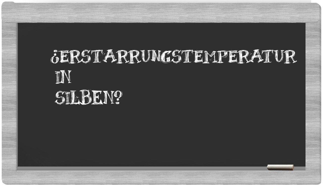 Erstarrungstemperatur in syllables