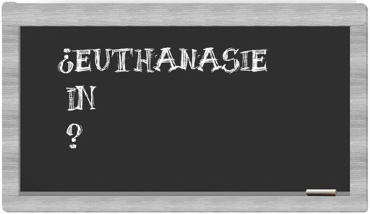 ¿Euthanasie en sílabas?