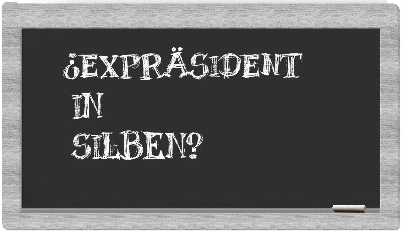 Expräsident in syllables