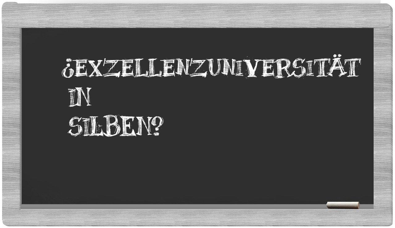 Exzellenzuniversität in syllables