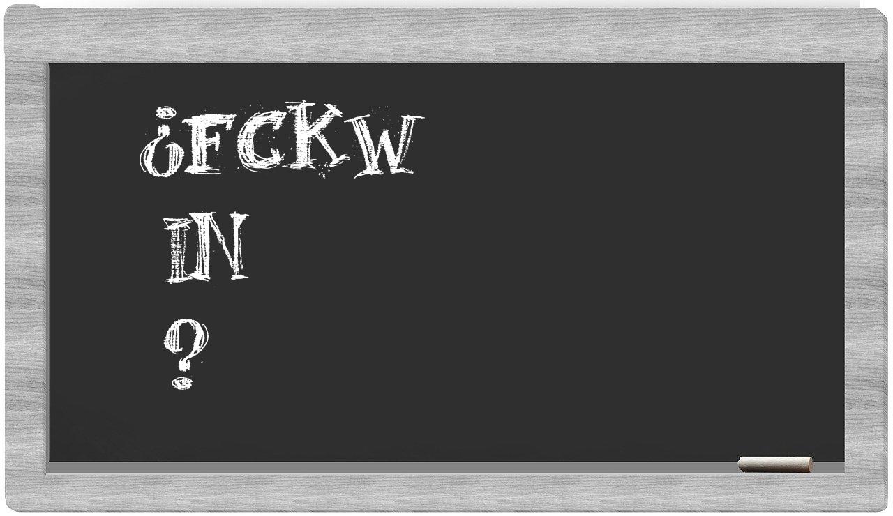 ¿FCKW en sílabas?