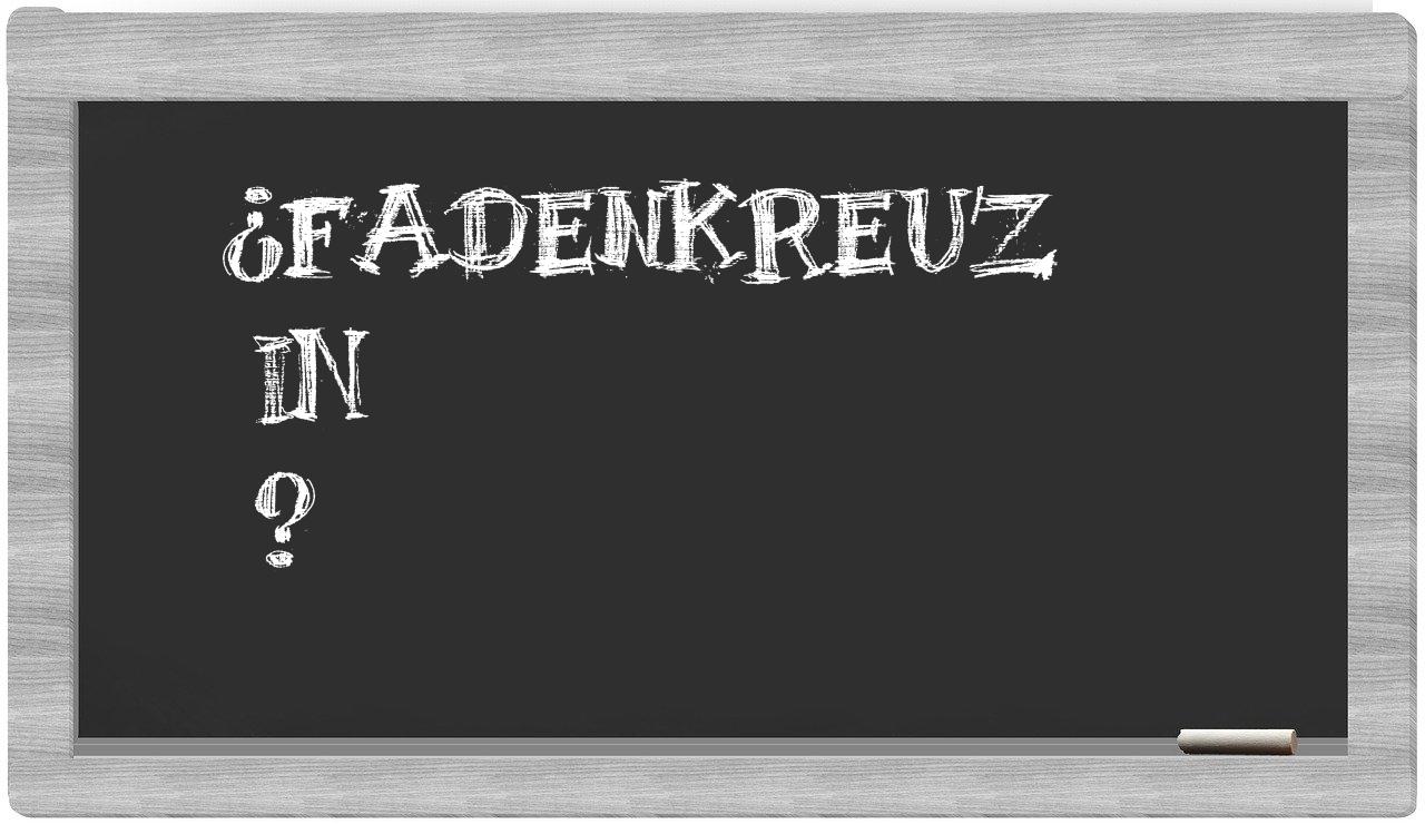 ¿Fadenkreuz en sílabas?