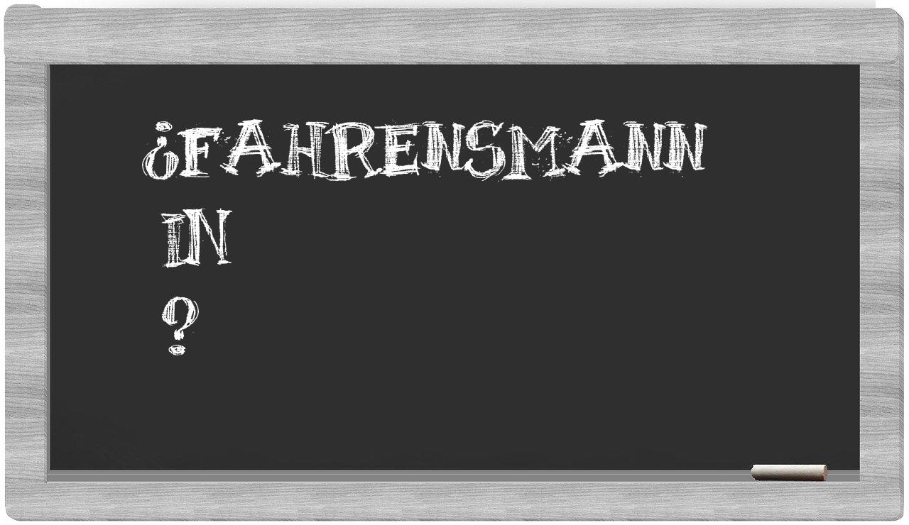 ¿Fahrensmann en sílabas?