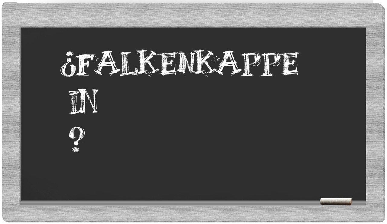 ¿Falkenkappe en sílabas?