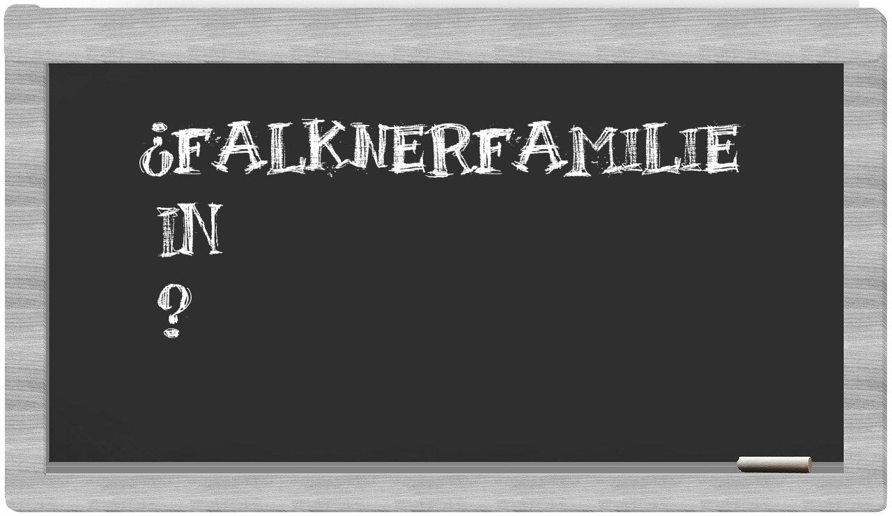 ¿Falknerfamilie en sílabas?