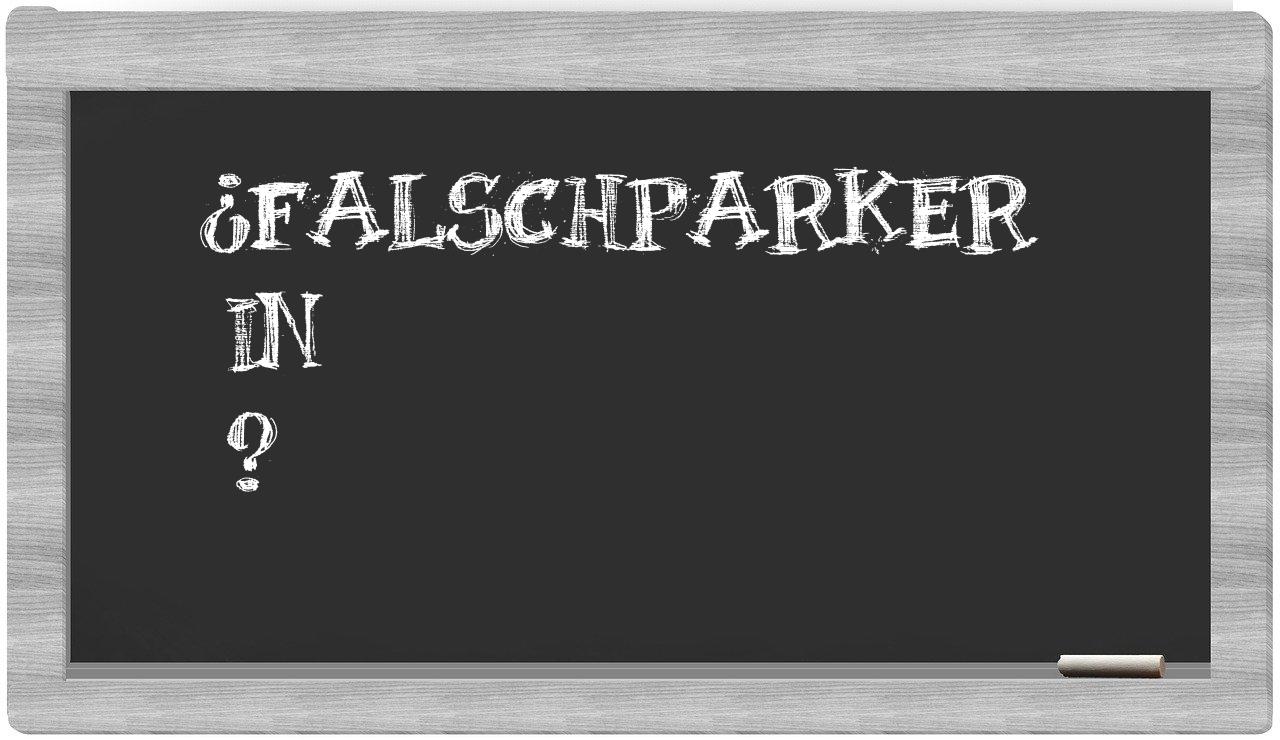 ¿Falschparker en sílabas?