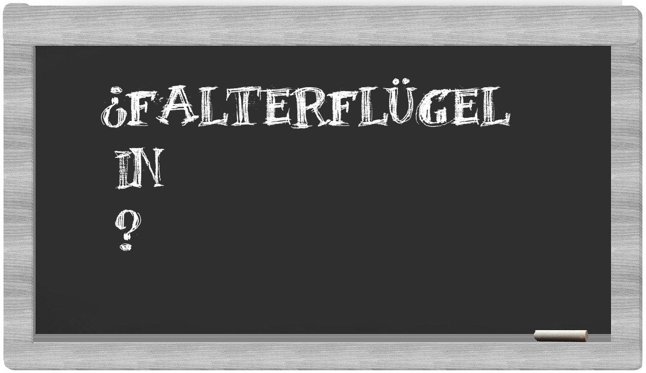 ¿Falterflügel en sílabas?