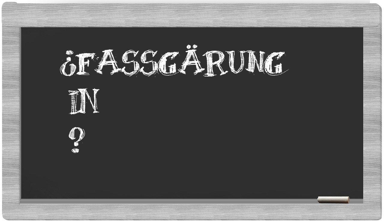 ¿Fassgärung en sílabas?