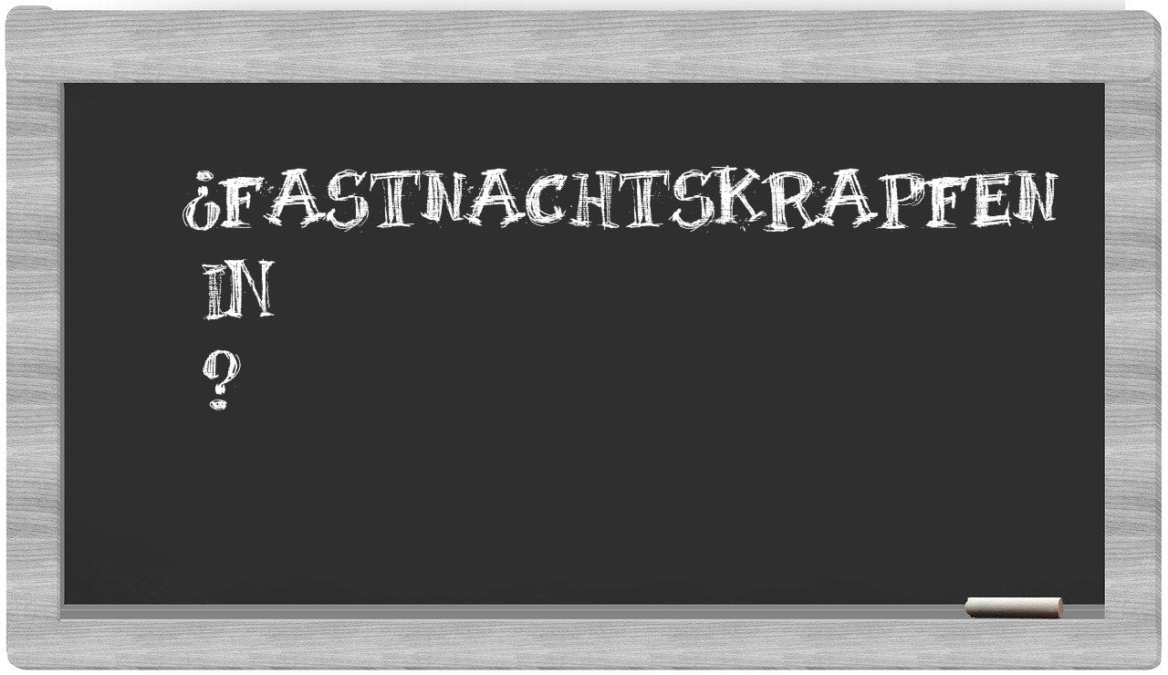 ¿Fastnachtskrapfen en sílabas?