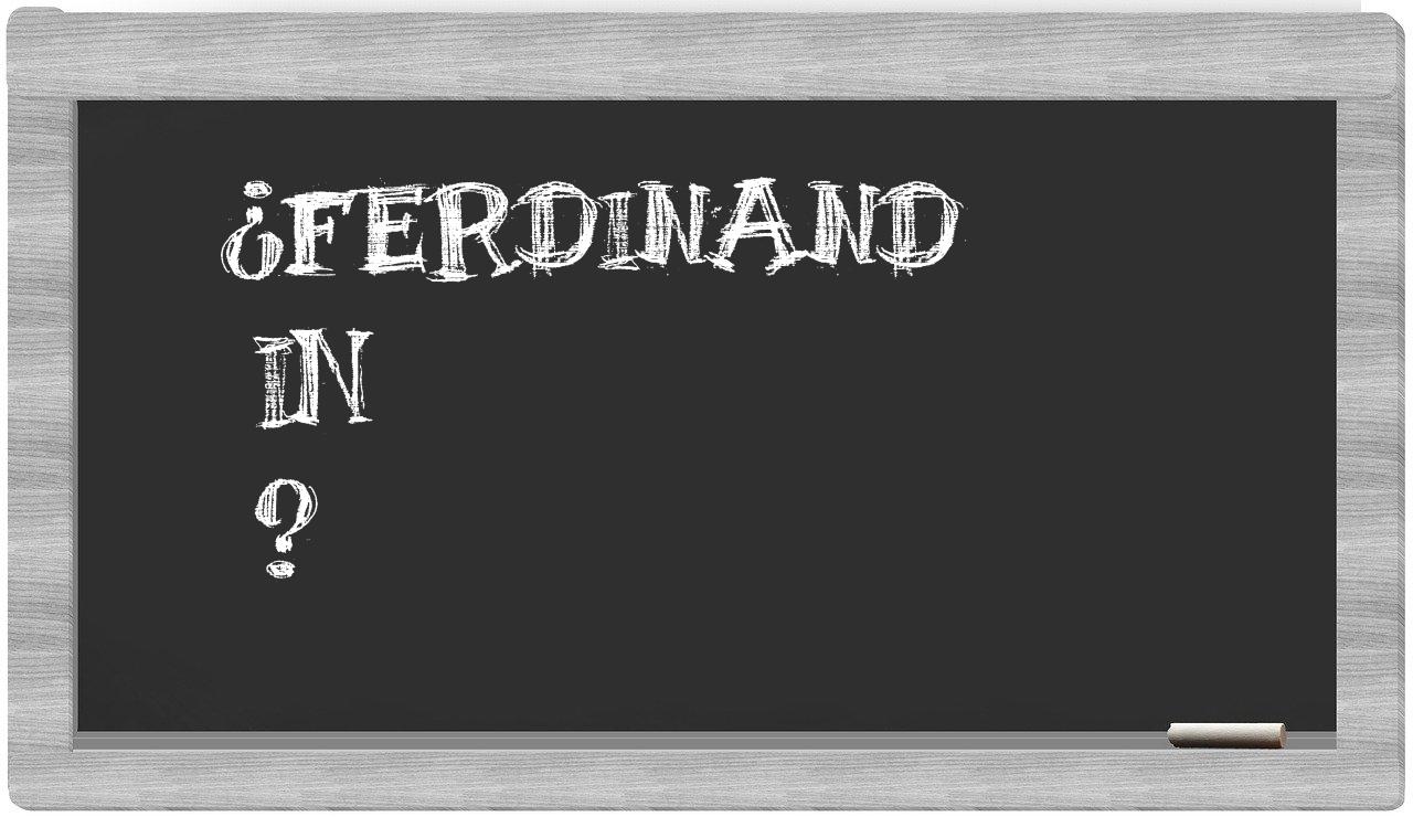 ¿Ferdinand en sílabas?