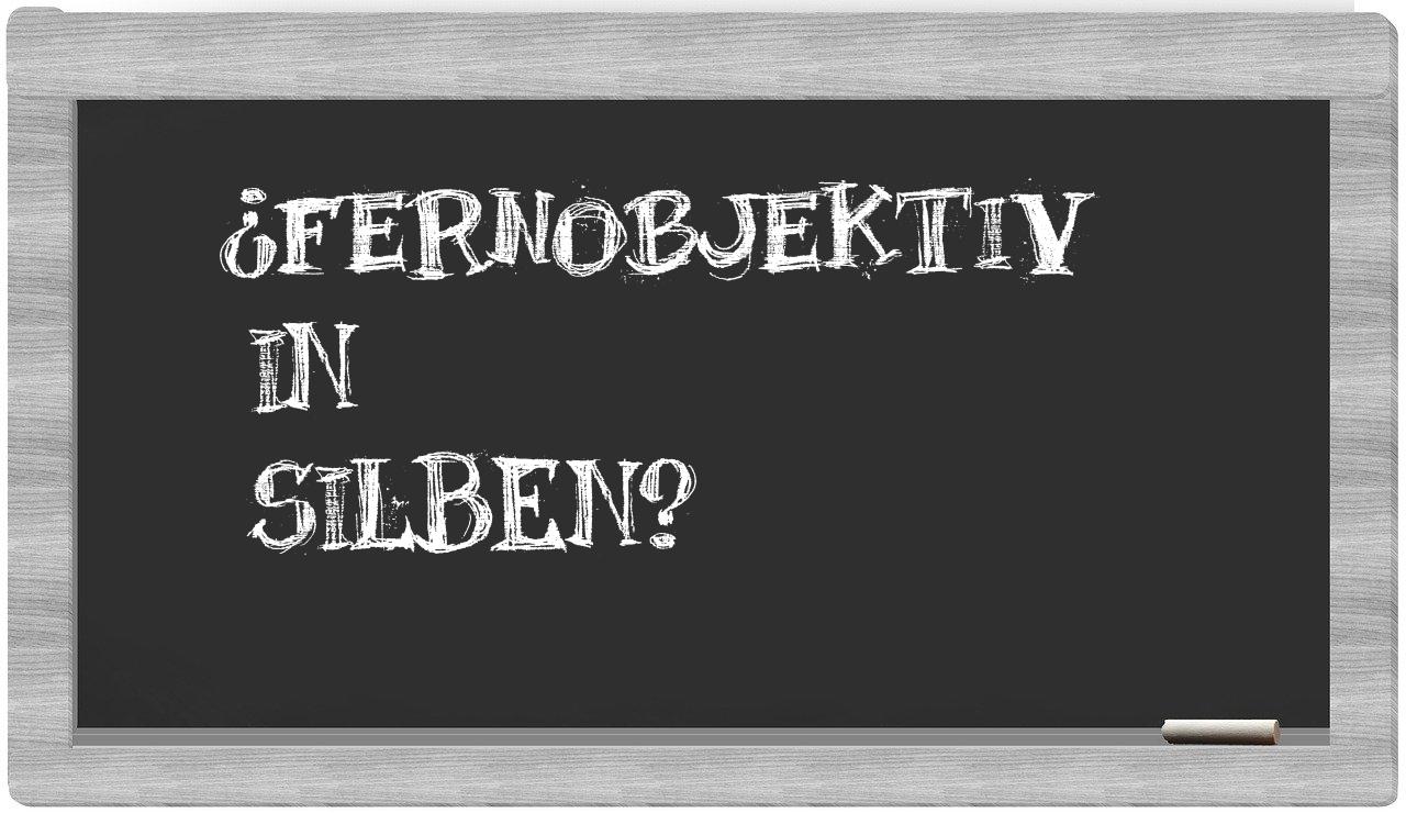Fernobjektiv in syllables