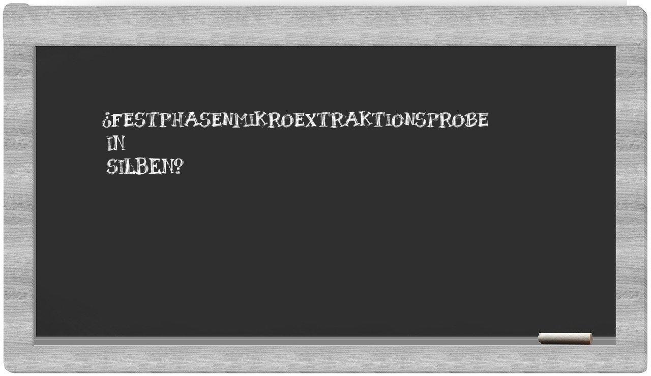 Festphasenmikroextraktionsprobe in syllables