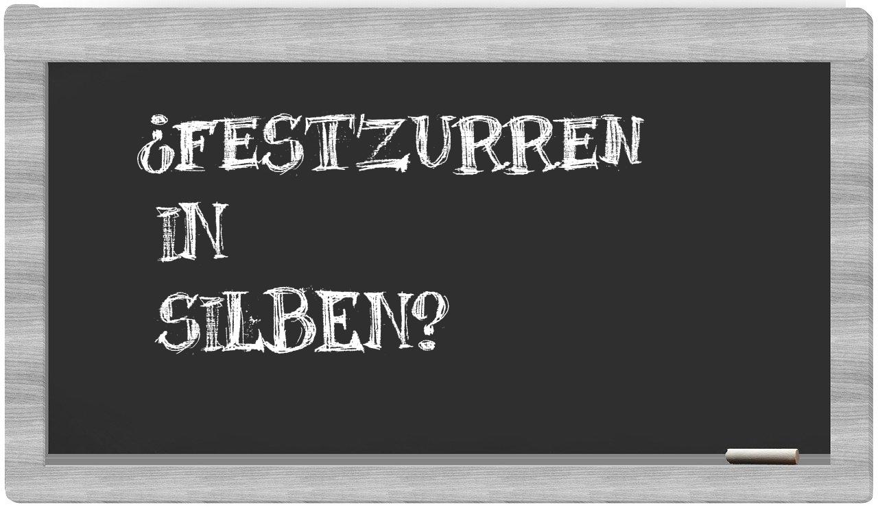 Festzurren in syllables