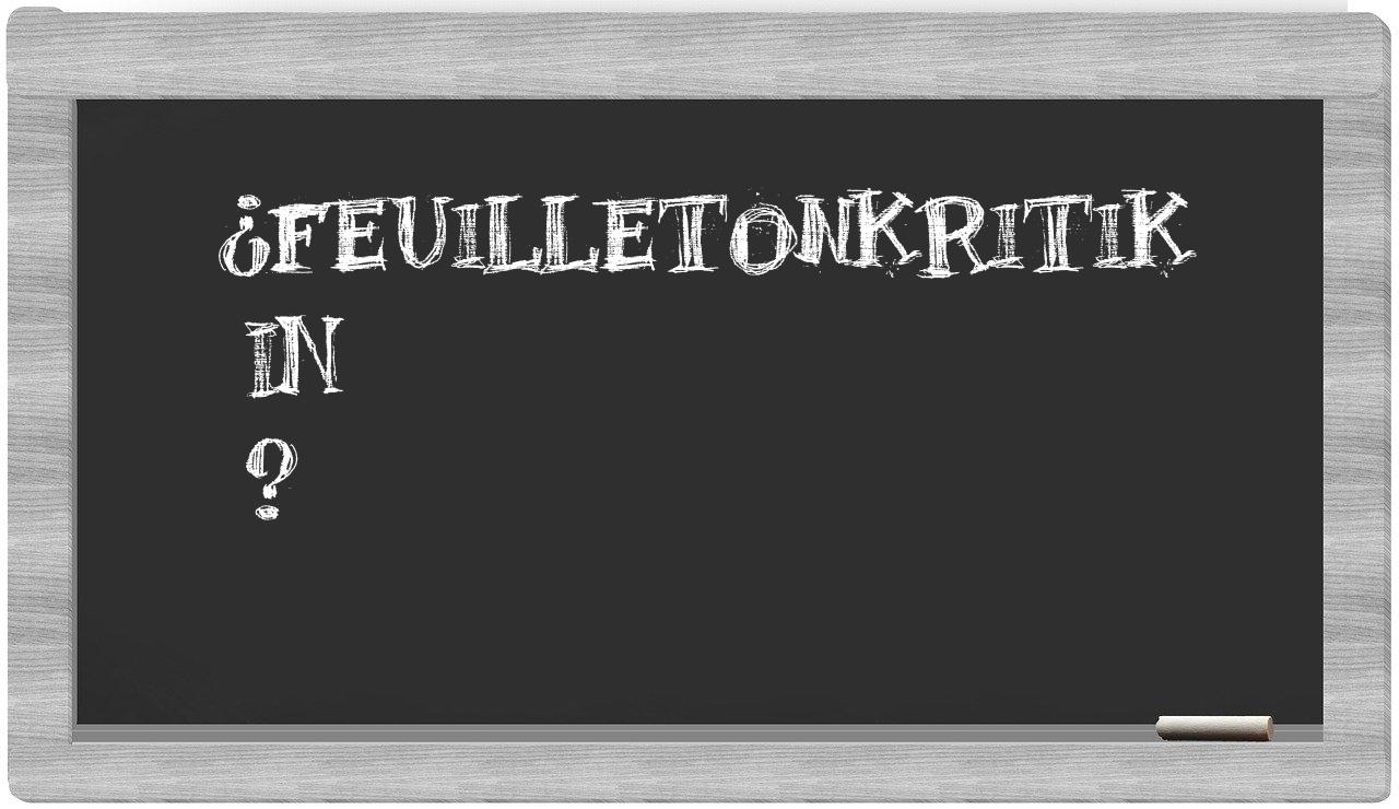 ¿Feuilletonkritik en sílabas?