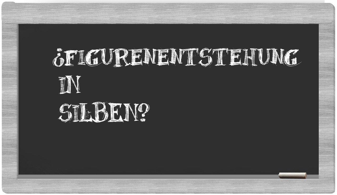 Figurenentstehung in syllables