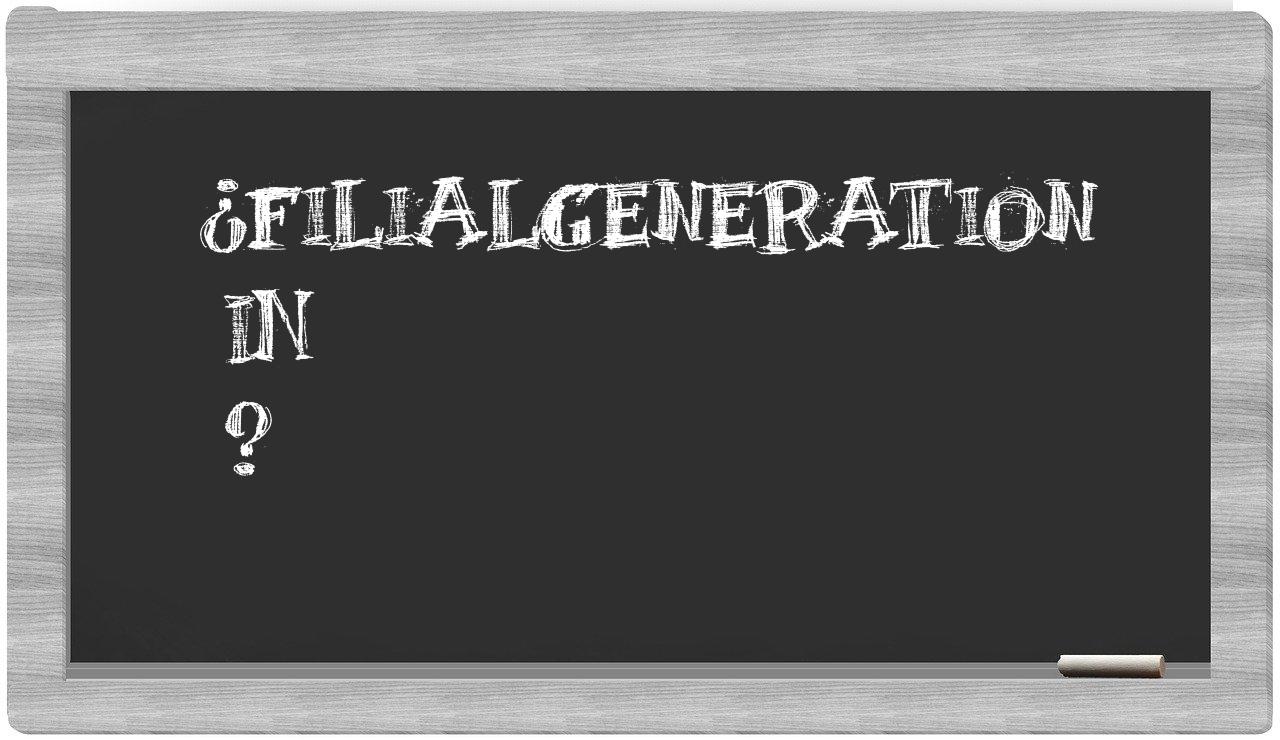 ¿Filialgeneration en sílabas?
