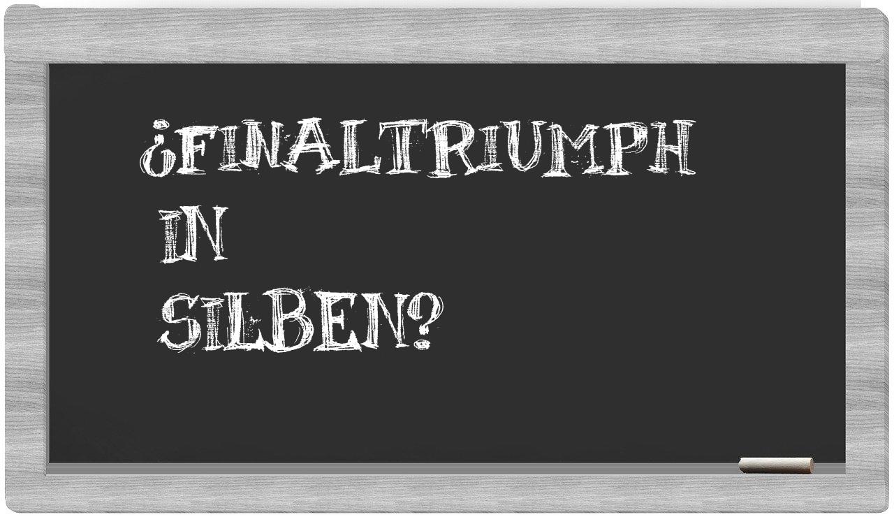 Finaltriumph in syllables