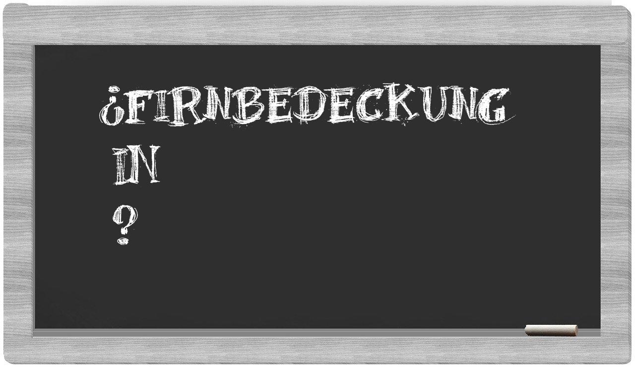 ¿Firnbedeckung en sílabas?