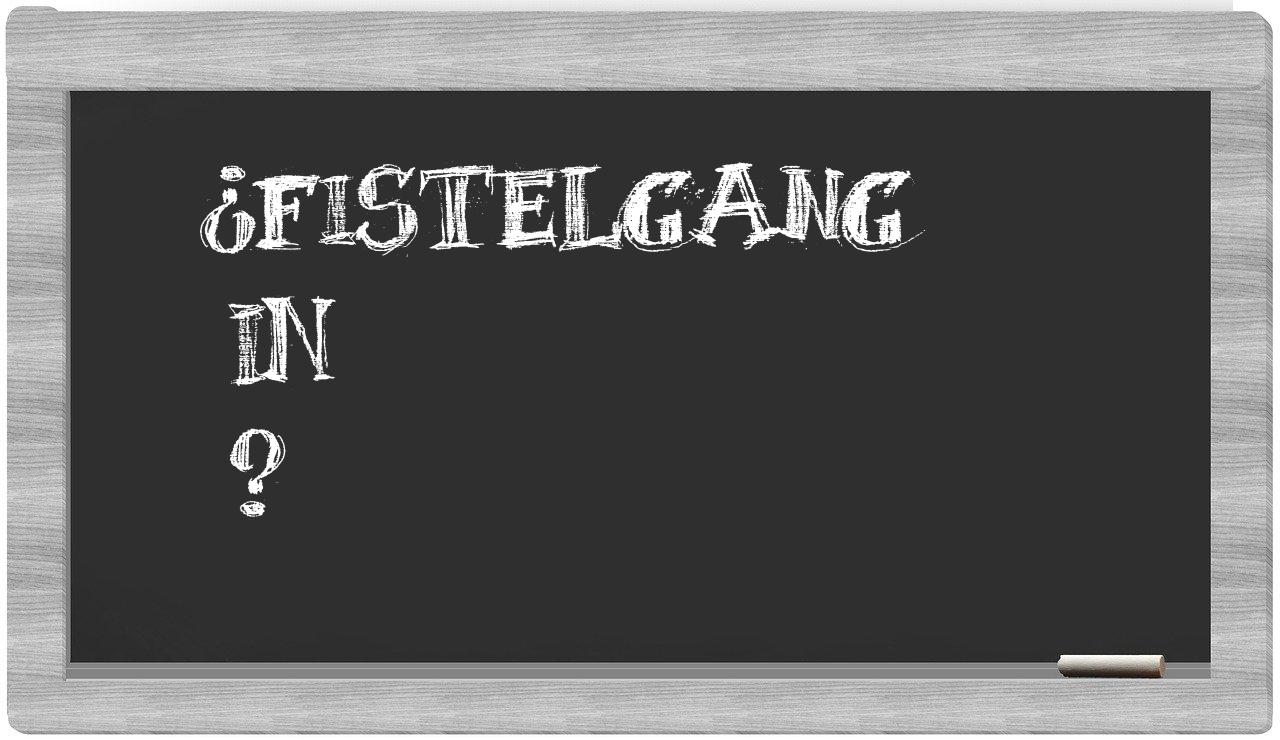 ¿Fistelgang en sílabas?